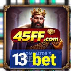 13 bet